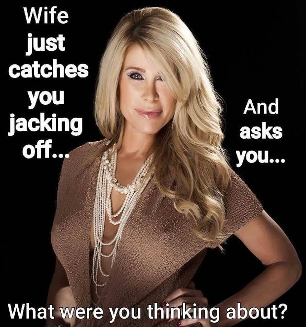 you can tell me.. I'm your wife