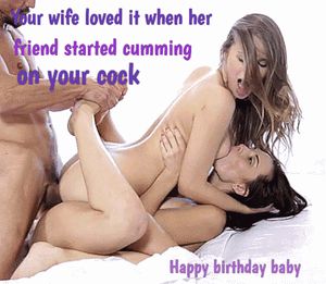 Birthday gift cumming, and wife loves it