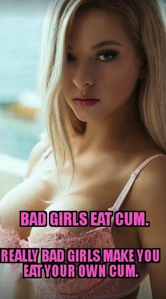 Really bad women make you eat your cum