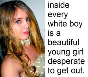 Inside every one of em....