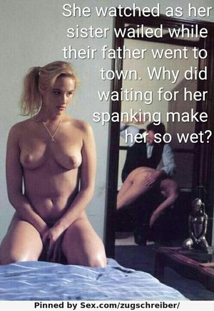 Daddy gets mad, daughter gets wet