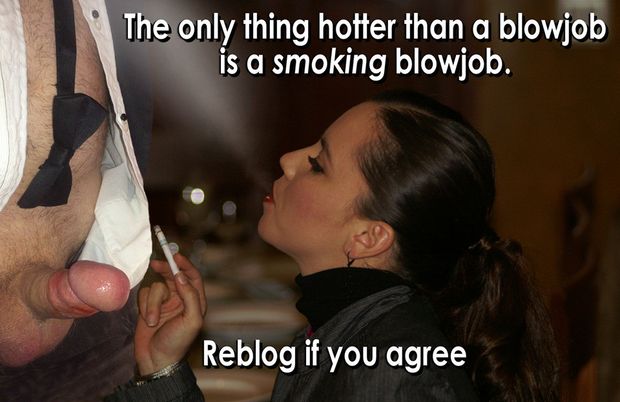 The only thing hotter than a blowjob is a smoking blowjob