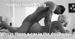 When you got home early