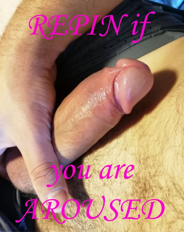 Repin if you are aroused by the dick