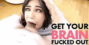 get your brain fucked out