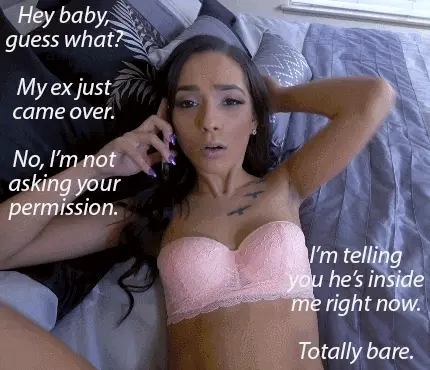 she's calling to tell you it's going to be a creampie