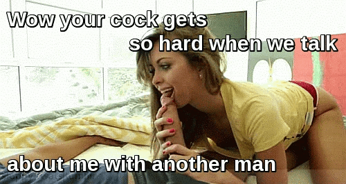 you're so hard when i talk you about me with another man.