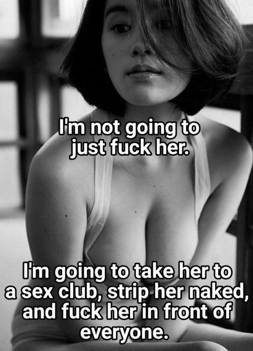I'm not just going to fuck her