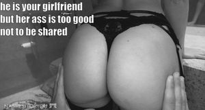 share the ass of your girlfriend