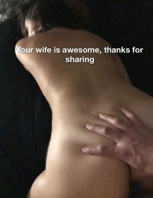 My wife...and you're welcome