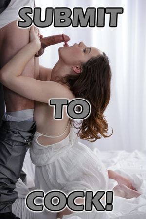 Submit To Cock Sissy Caption