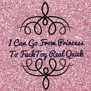 Princess to fucktoy