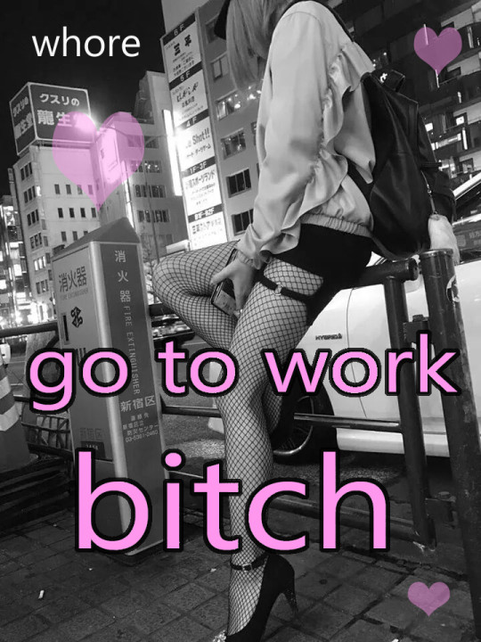 Go to work bitch