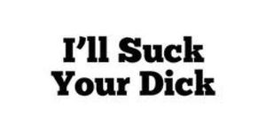 My mouth is a fuck-hole