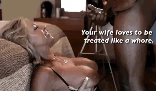 My wife loves to be a slut