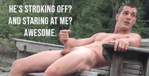 he knows your fapping