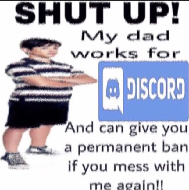 My dad works for discord