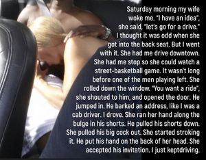 I had to drive around the block about twenty times before he blew his load.