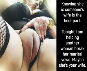 I am the first time your wife was unfaithful. But I won’t be the last.