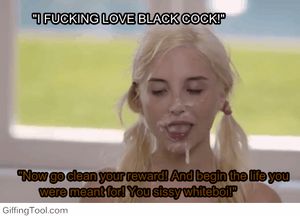 "I FUCKING LOVE BLACK COCK!"