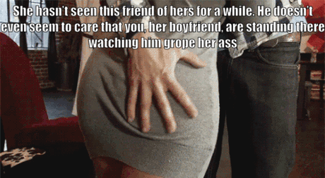groping her ass like he owns it