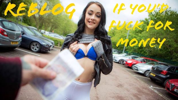 Would you fuck for money?