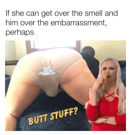 Butt stuff in smelly areas