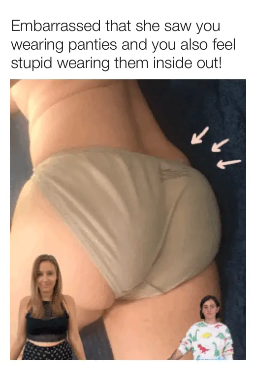 Wearing panties wrong way