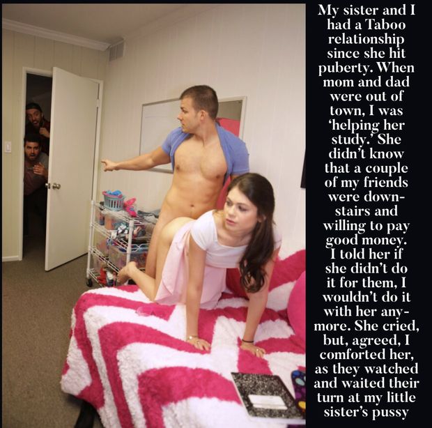 I would pimp out my sister a lot.