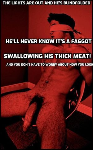 i would be a total slut for his cock