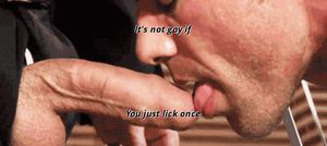 i would have to swallow his load