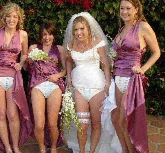 Diapered bride, and bridesmaids