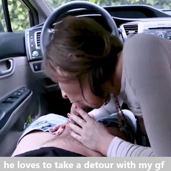 he loves to take a detour with my gf