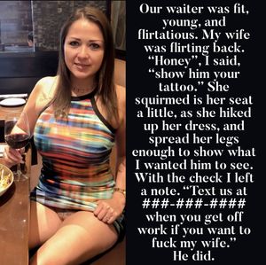 The waiter gave my wife a tip....and a shaft...and a load of his seed.