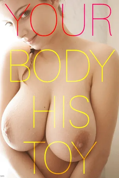 Your Body His Toy
