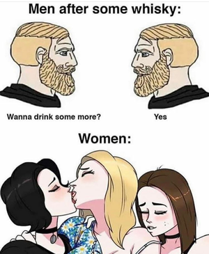 Sure does happen when I drink Whiskey