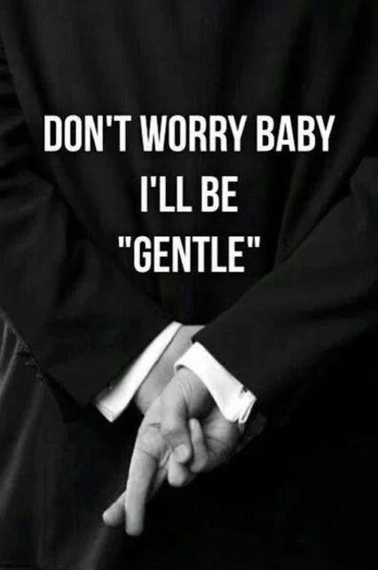 I’ll Be “Gentle”