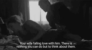 Your wife falling love with him