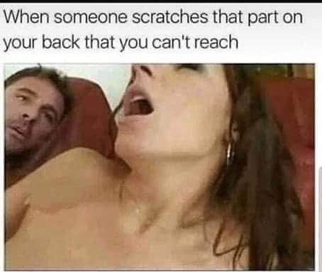 When Someone Scratches That Part On Your Back That You Can’t Reach