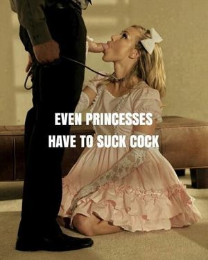 Even Princesses Have To Suck Cock