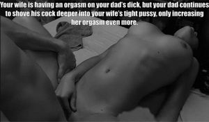 You can never give your wife an orgasm like the one your dad gives her every time he fucks her tight pussy.