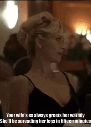 My wife's a slut and I love her more for it.