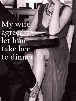 I also agreed to bring you home "dessert"