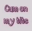 Cum on my tits