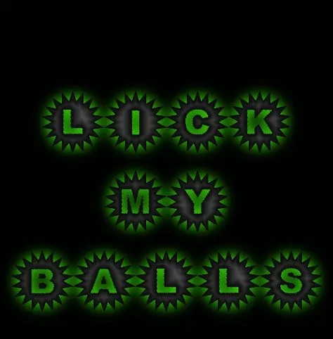 Lick my balls
