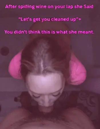 You began to think she spilled on purpose when she pulled you into the laundry room and started throating your cock