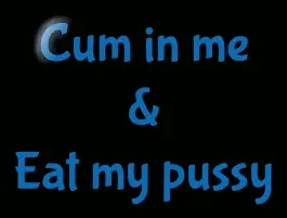 Eat what you fuck