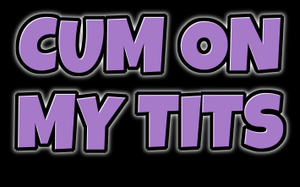 Cum on my tits