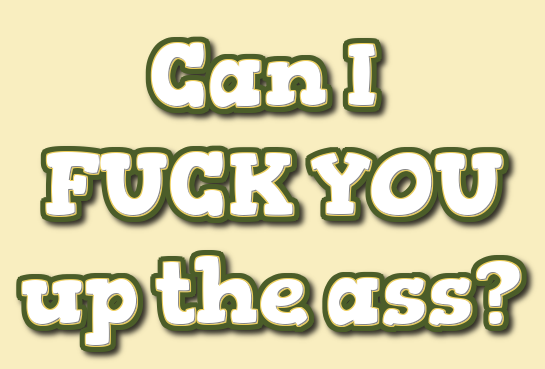 Anal sex tonight ?