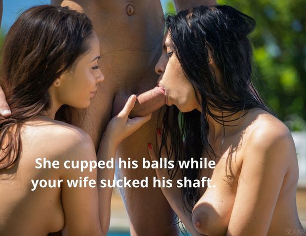 She cupped his balls while your wife sucked his shaft.